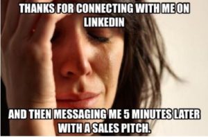 woman crying with caption thanks for connecting with me on linked and then messaging me 5 minutes later with a sales pitch